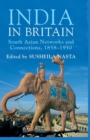 India in Britain : South Asian Networks and Connections, 1858-1950 - Book