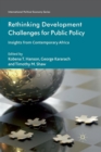 Rethinking Development Challenges for Public Policy : Insights from Contemporary Africa - Book