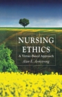 Nursing Ethics : A Virtue-Based Approach - Book