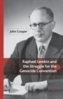 Raphael Lemkin and the Struggle for the Genocide Convention - Book