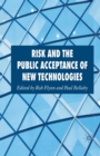 Risk and the Public Acceptance of New Technologies - Book