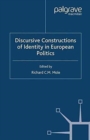 Discursive Constructions of Identity in European Politics - Book