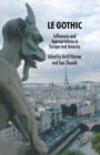 Le Gothic : Influences and Appropriations in Europe and America - Book