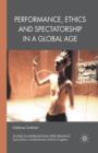 Performance, Ethics and Spectatorship in a Global Age - Book