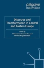 Discourse and Transformation in Central and Eastern Europe - Book