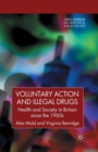 Voluntary Action and Illegal Drugs : Health and Society in Britain since the 1960s - Book