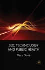 Sex, Technology and Public Health - Book