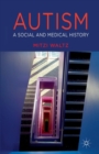 Autism : A Social and Medical History - Book