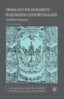Drama and the Sacraments in Sixteenth-Century England : Indelible Characters - Book