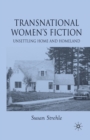 Transnational Women's Fiction : Unsettling Home and Homeland - Book