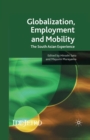 Globalisation, Employment and Mobility : The South Asian Experience - Book