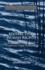 Redirecting Human Rights : Facing the Challenge of Corporate Legal Humanity - Book