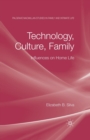 Technology, Culture, Family : Influences on Home Life - Book