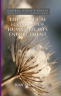 The Political Economy of Human Rights Enforcement : Moral and Intellectual Leadership in the Context of Global Hegemony - Book