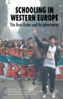 Schooling in Western Europe : The New Order and its Adversaries - Book