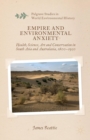 Empire and Environmental Anxiety : Health, Science, Art and Conservation in South Asia and Australasia, 1800-1920 - Book