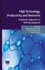 High Technology, Productivity and Networks : A Systemic Approach to SME Development - Book