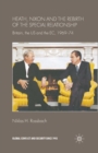 Heath, Nixon and the Rebirth of the Special Relationship : Britain, the US and the EC, 1969-74 - Book