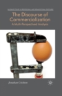 The Discourse of Commercialization : A Multi-Perspectived Analysis - Book