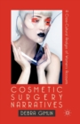 Cosmetic Surgery Narratives : A Cross-Cultural Analysis of Women's Accounts - Book