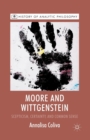 Moore and Wittgenstein : Scepticism, Certainty and Common Sense - Book