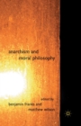Anarchism and Moral Philosophy - Book