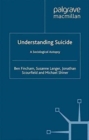 Understanding Suicide : A Sociological Autopsy - Book