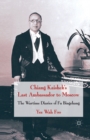 Chiang Kaishek's Last Ambassador to Moscow : The Wartime Diaries of Fu Bingchang - Book