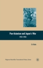 Pan-Asianism and Japan's War 1931-1945 - Book