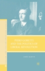 Piero Gobetti and the Politics of Liberal Revolution - Book