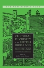 Cultural Diversity in the British Middle Ages : Archipelago, Island, England - Book