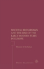 Societal Breakdown and the Rise of the Early Modern State in Europe : Memory of the Future - Book
