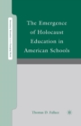 The Emergence of Holocaust Education in American Schools - Book