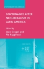 Governance after Neoliberalism in Latin America - Book