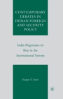 Contemporary Debates in Indian Foreign and Security Policy : India Negotiates Its Rise in the International System - Book