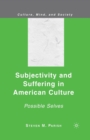 Subjectivity and Suffering in American Culture : Possible Selves - Book