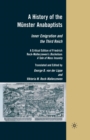 A History of the Munster Anabaptists : Inner Emigration and the Third Reich: A Critical Edition of Friedrich Reck-Malleczewen’s Bockelson: A Tale of Mass Insanity - Book