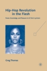 Hip-Hop Revolution in the Flesh : Power, Knowledge, and Pleasure in Lil’ Kim’s Lyricism - Book
