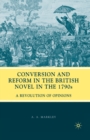 Conversion and Reform in the British Novel in the 1790s : A Revolution of Opinions - Book
