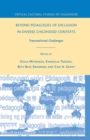 Beyond Pedagogies of Exclusion in Diverse Childhood Contexts : Transnational Challenges - Book