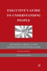 Executive's Guide to Understanding People : How Freudian Theory Can Turn Good Executives into Better Leaders - Book