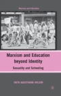 Marxism and Education beyond Identity : Sexuality and Schooling - Book