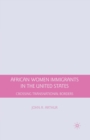 African Women Immigrants in the United States : Crossing Transnational Borders - Book
