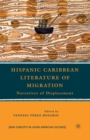 Hispanic Caribbean Literature of Migration : Narratives of Displacement - Book