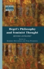 Hegel's Philosophy and Feminist Thought : Beyond Antigone? - Book