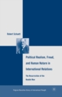 Political Realism, Freud, and Human Nature in International Relations : The Resurrection of the Realist Man - Book