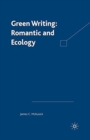 Green Writing : Romanticism and Ecology - Book