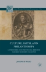 Culture, Faith, and Philanthropy : Londoners and Provincial Reform in Early Modern England - Book
