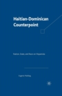Haitian-Dominican Counterpoint : Nation, State, and Race on Hispaniola - Book