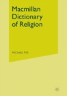 Macmillan Dictionary of Religion - Book